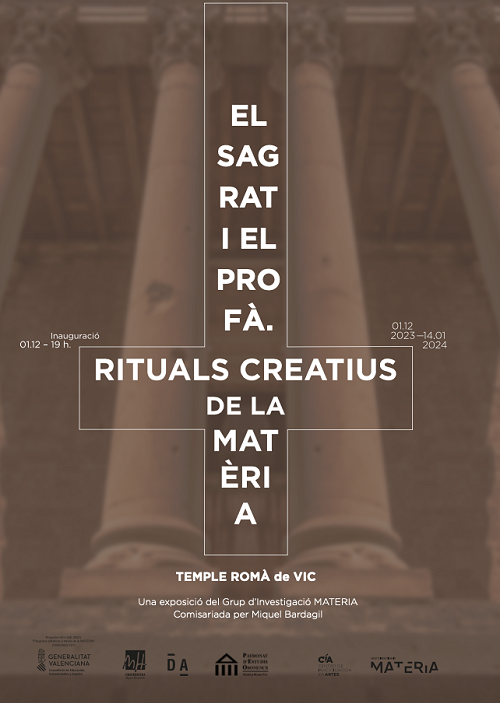 EL SAGRAT i EL PROFÀ. Rituals creatius de la matèria [2023-24]. Temple Romà de Vic (BARCELONA).